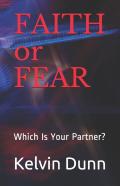 Faith Or Fear