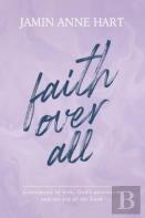 Faith Over All
