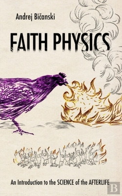 Bertrand.pt - Faith Physics: An Introduction To The Sc
