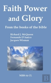 Faith, Power And Glory - From The Books Of The Bible