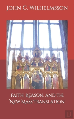 Bertrand.pt - Faith, Reason, And The New Mass Translation.