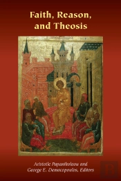 Faith, Reason, And Theosis