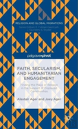 Bertrand.pt - Faith, Secularism, And Humanitarian Engagement: Finding The Place Of Religion In The Support Of Displaced Communities