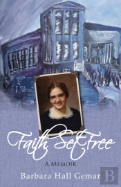 Faith Set Free: A Memoir