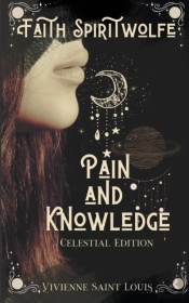 Faith Spiritwolfe Pain And Knowledge - Celestial Edition