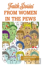 Faith Stories From Women In The Pews