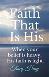Faith That Is His