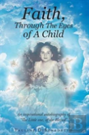 Faith, Through The Eyes Of A Child