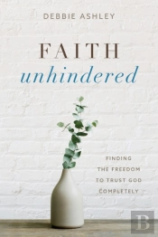 Faith Unhindered
