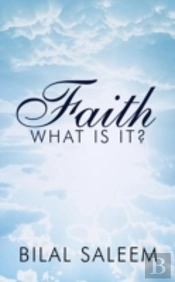 Faith: What Is It?