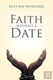 Faith Without A Date
