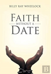 Faith Without A Date