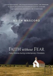 Faith Without Fear: Risky Choices Facing Contemporary Christian