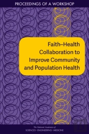 Faithâ€“Health Collaboration To Improve Community And Population Health
