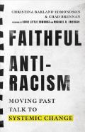 Faithful Antiracism Â€“ Moving Past Talk To Systemic Change