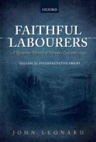 Faithful Labourers: A Reception History Of Paradise Lost, 1667-1970