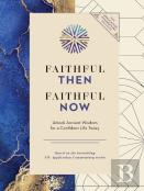 Faithful Then, Faithful Now