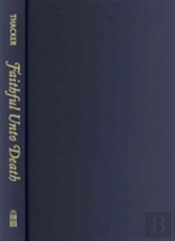 Faithful Unto Death