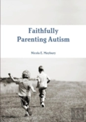 Faithfully Parenting Autism
