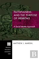 Faithfulness And The Purpose Of Hebrews