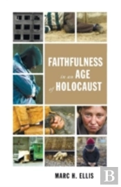 Faithfulness In An Age Of Holocaust