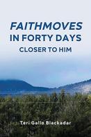 Faithmoves In Forty Days