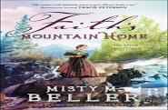 Faith`S Mountain Home