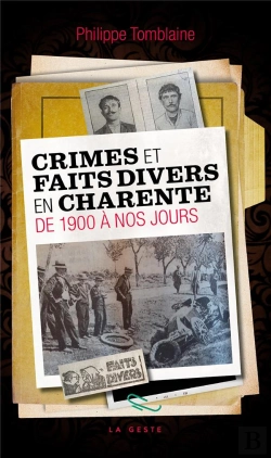 Bertrand.pt - Faits Divers De Charente De 1900 A Nos Jours (Geste) (Poche) Reedition