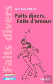 Faits Divers, Faits D'Amour