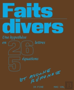 Bertrand.pt - Faits Divers : Une Hypothèse En 26 Lettres, 5 Équations Et Aucune Réponse