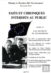 Faits Et Chroniques Interdits Au Public T.2 ; Les Secrets De Bilderberg