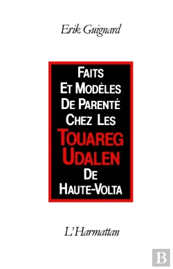 Bertrand.pt - Faits Et Modèles De Parentéchez Les Touaregs Udalen De Haute-Volta