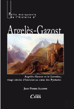 Bertrand.pt - Faits Marquants De L'Histoire D'Argelès Gazost ; Argelès-Gazost Et Le Lavedan, Vingt Siècles D'Histoire Au Coeur Des Pyrénées