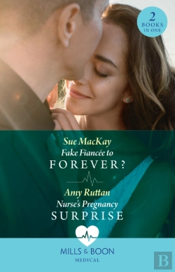 Bertrand.pt - Fake Fiancee To Forever? / Nurse'S Pregnancy Surprise