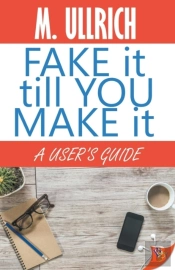 Fake It Till You Make It