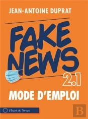 Fake News : 2.1 Mode D'Emploi