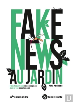 Bertrand.pt - Fake News Au Jardin : Pourfendre Les Idées Reçues, Éviter Les Confusions