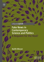 Fake News In Contemporary Science And Politics