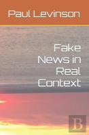 Fake News In Real Context