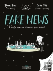 Fake News, L'Info Qui Ne Tourne Pas Rond