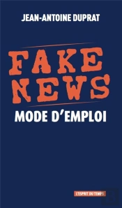 Fake News Mode D'Emploi