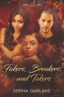 Fakers, Breakers, And Takers