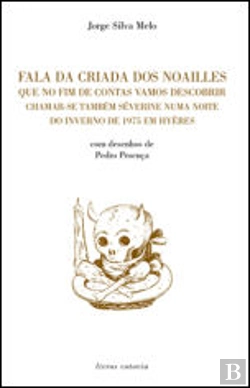 Bertrand.pt - Fala da criada dos Noailles que no fim de contas vamos descobrir chamar-se também Séverine numa noite do inverno de 1975, em Hyères