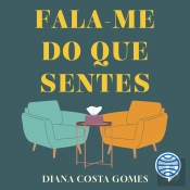 Fala-Me Do Que Sentes - Vol. 1