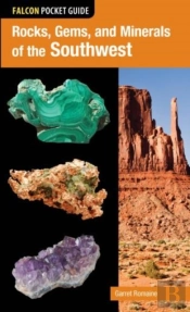 Falcon Pocket Guide: Rocks, Gems, And Minerals Of The Southwest