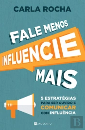 Fale Menos Influencie Mais
