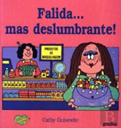 Falida… Mas Deslumbrante!