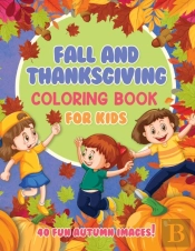 Fall And Thanksgiving Coloring Book For Kids