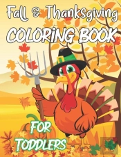 Fall & Thanksgiving Coloring Book For Toddlers