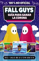 Fall Guys Guia Para Ganar La Corona